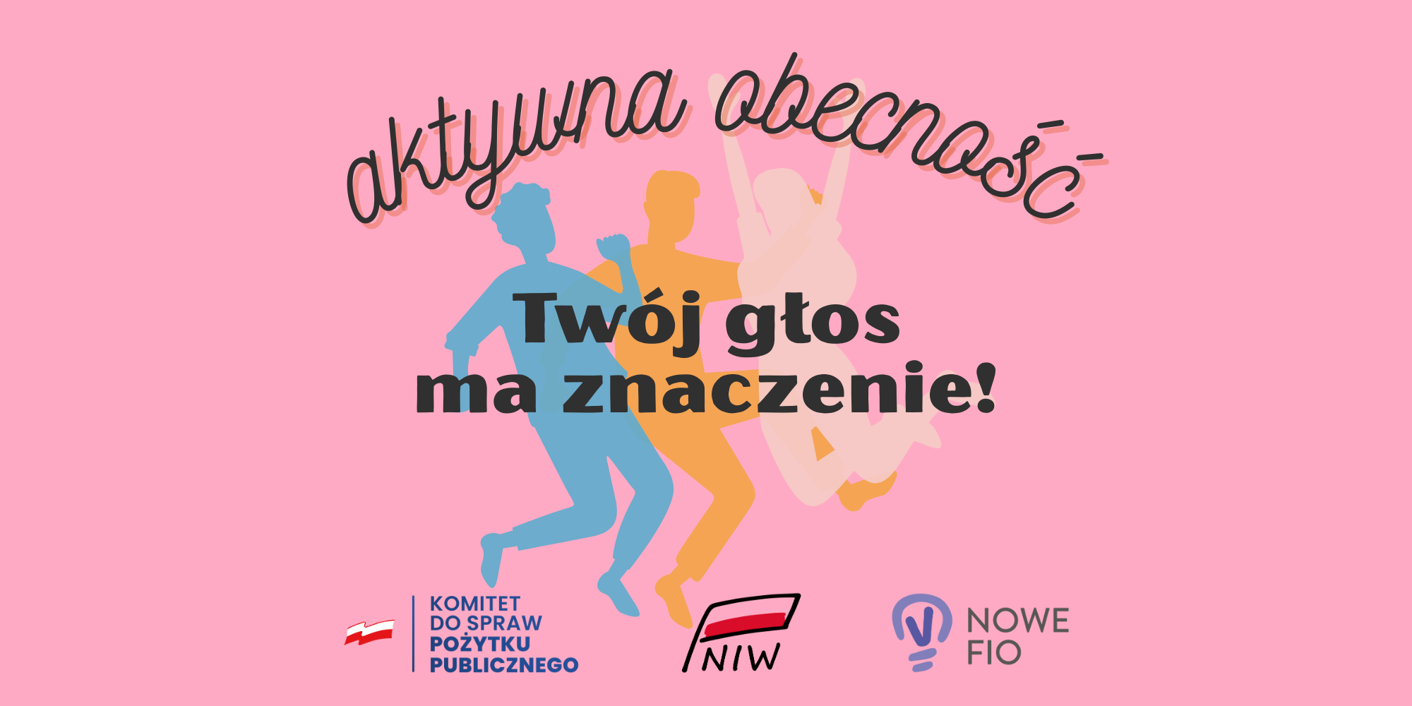 Kolorowe sylwetki młodzieży na różowym tle z hasłem „Twój głos ma znaczenie!” – grafika projektu „Aktywna Obecność” Fundacji EduKABE.