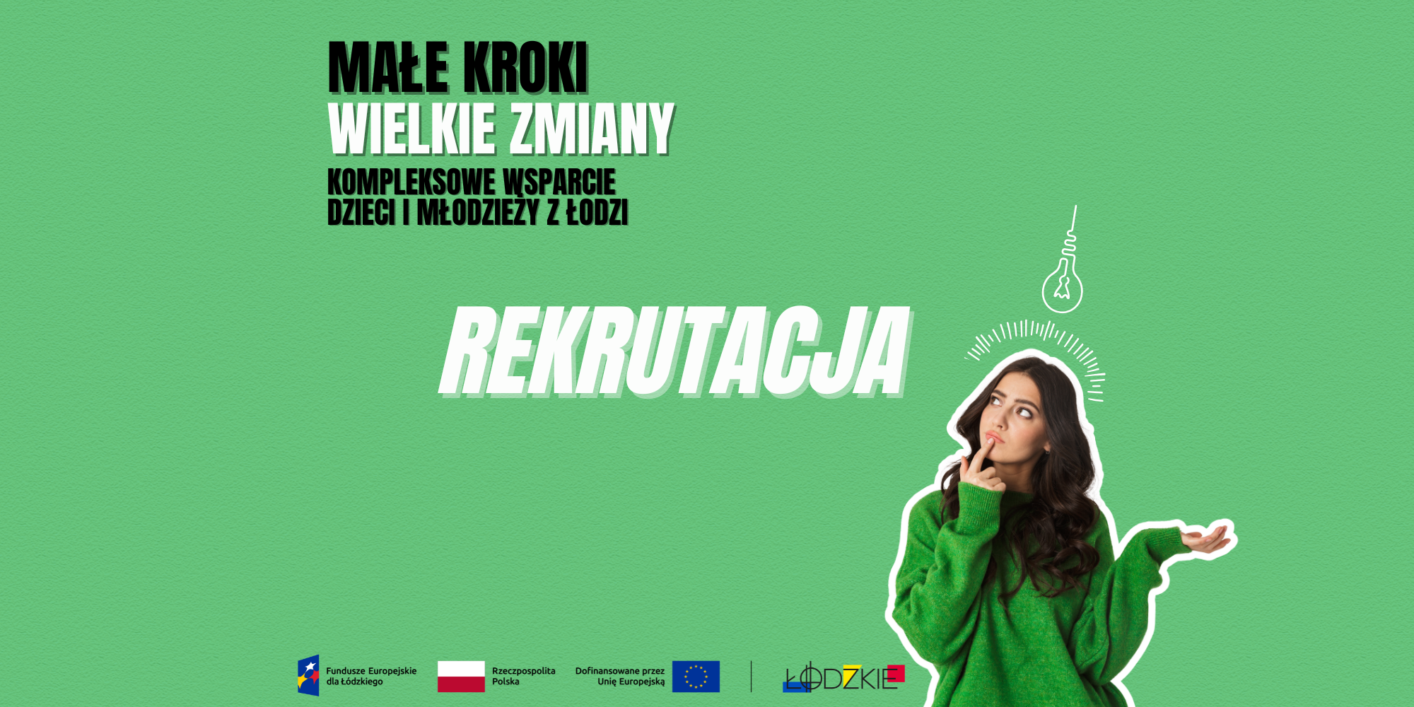 Rekrutacja do projektu „Małe Kroki, Wielkie Zmiany – Kompleksowe Wsparcie Dzieci i Młodzieży z Łodzi”.