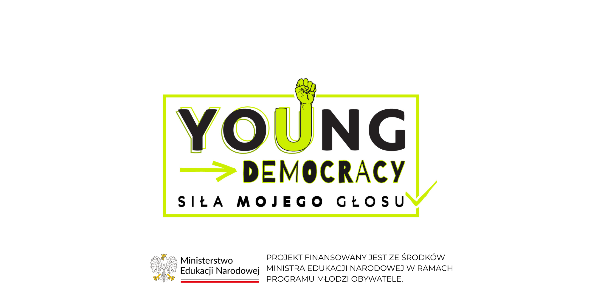 Logo projektu Young Democracy – Siła Mojego Głosu, finansowanego przez Ministerstwo Edukacji Narodowej w ramach programu Młodzi Obywatele.