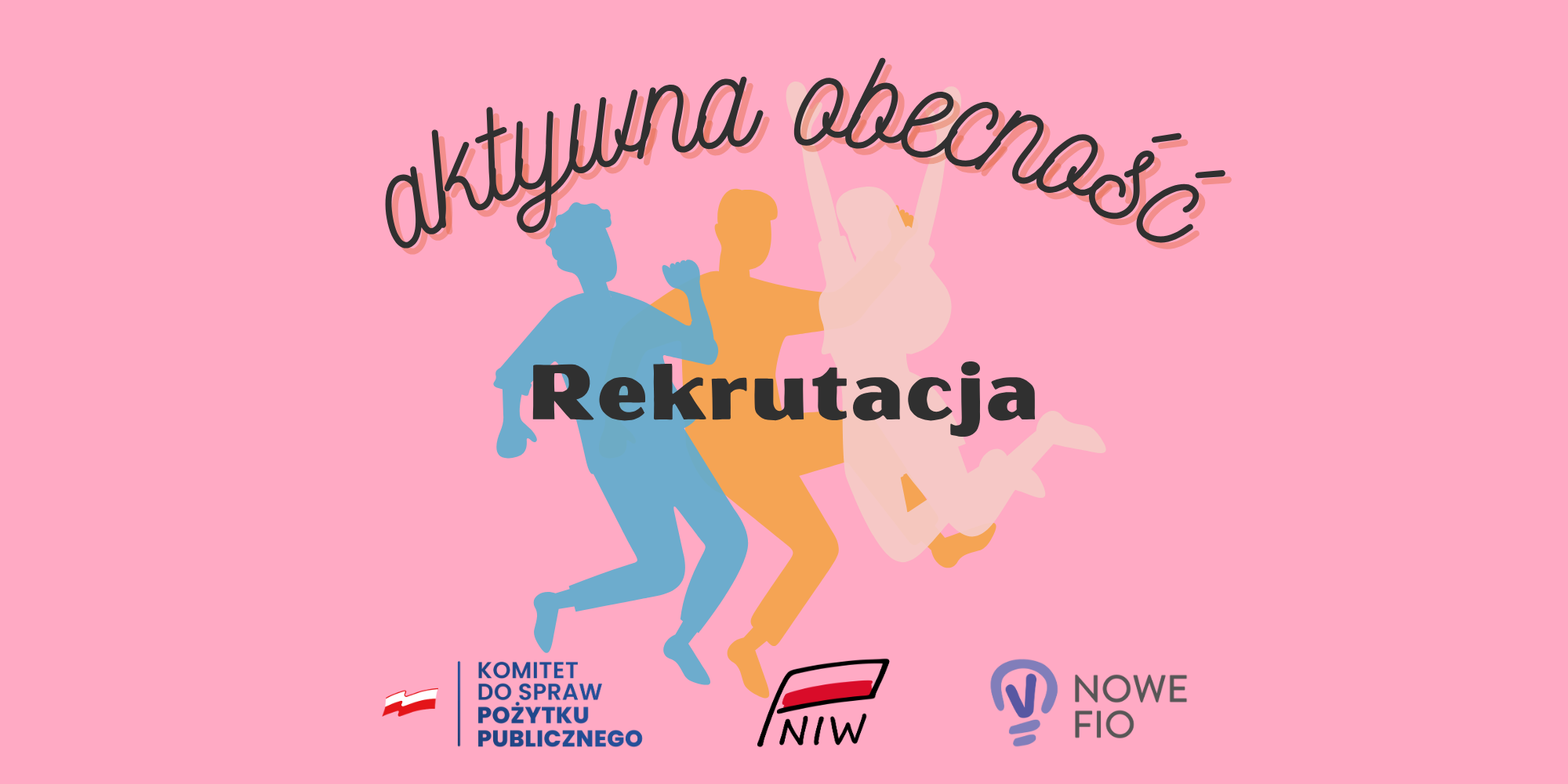 Grafika promująca rekrutację do projektu Aktywna Obecność – sylwetki młodych osób w ruchu na różowym tle, z logotypami Komitetu ds. Pożytku Publicznego, NIW i NOWEFIO.